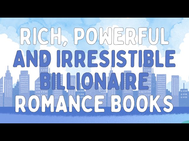 RICH, POWERFUL AND IRRESISTIBLE BILLIONAIRE ROMANCE