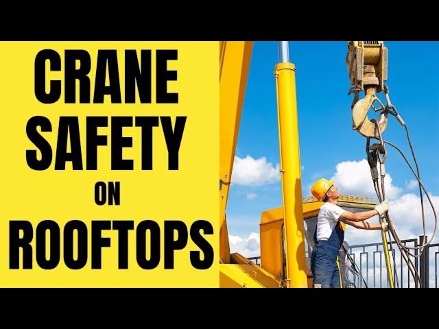 Crane Safety And Working On Rooftops (HVAC Safety Tips)