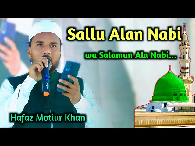 Sallu Alan Nabi wa Salamun Ala Nabi
| Hafaz Motiur Khan_New Naatya Kalam _10 February 2025