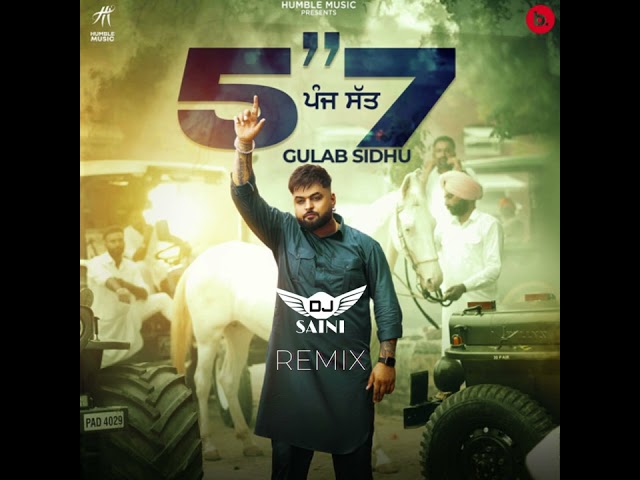 5'7 Panjj Satt Remix Dj Saini Gulab Sidhu Latest Punjabi Remix Songs 2023