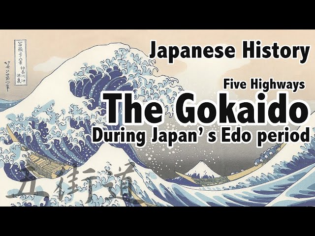 【Japanese History】The Gokaido（五街道：Five Highways）