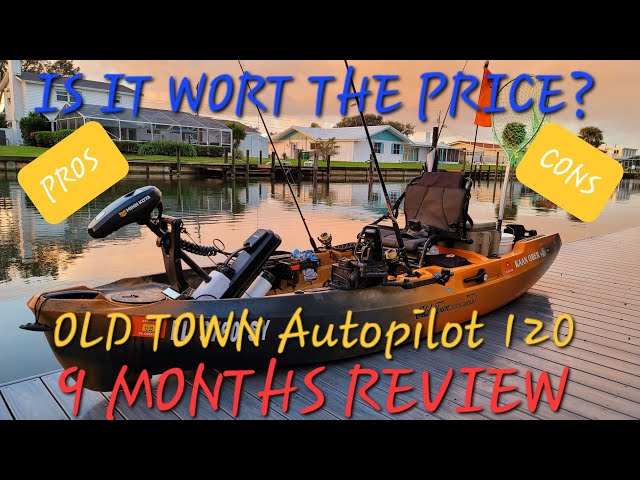 Old Town Sportsman Autopilot 120 Kayak! 9 Months Review! Is It Worth The Premium Price?