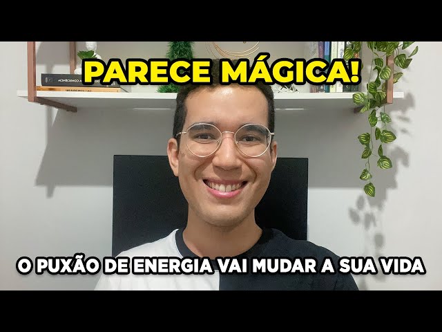 Essa Técnica vai Mudar a sua Vida! | Puxão de Energia