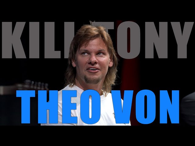 KILL TONY #569 - THEO VON