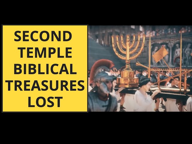 Second Temple Treasures, Where Are They?