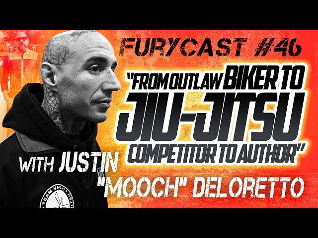 FURYCAST • “Outlaw Biker To Jiu-Jitsu Competitor” W/ Mooch