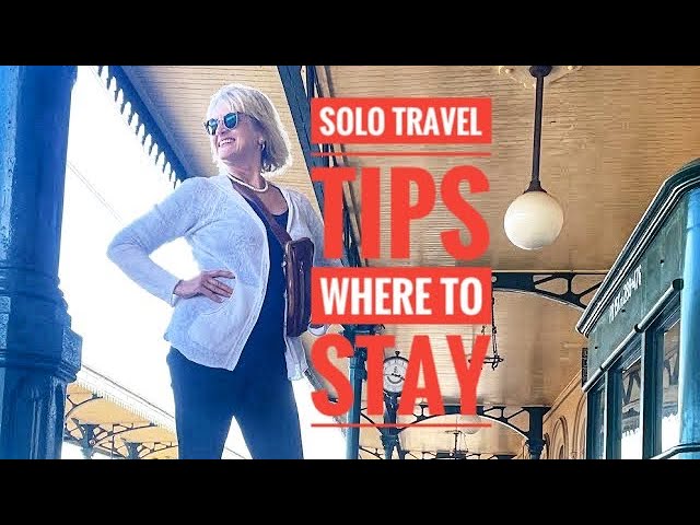 Solo Travel Tips: Where to Stay