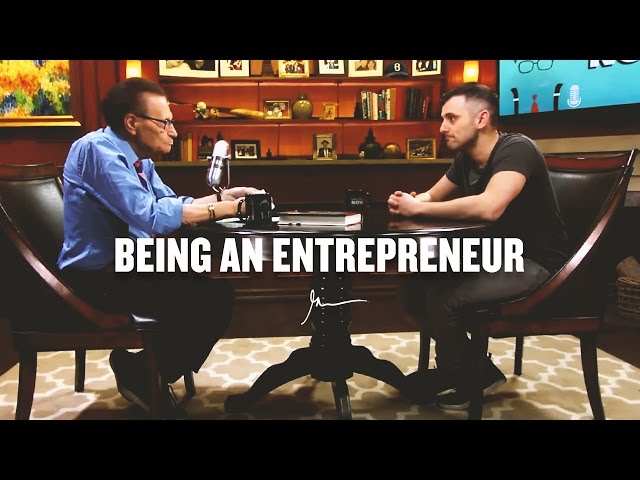 BEING AN ENTREPRENEUR | Gary Vaynerchuk With Larry King 2016