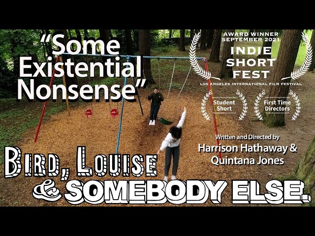 Bird, Louise & Somebody Else (Short Film)