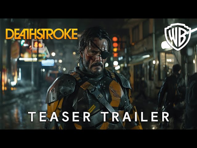 Deathstroke Movie - Teaser Trailer | Keanu Reeves & Robert Pattinson (2026)