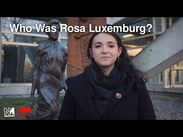 Who Was Rosa Luxemburg?