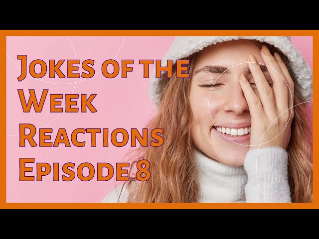 Jokes of the Week Episode 8 #dadjokes #reactionvideo