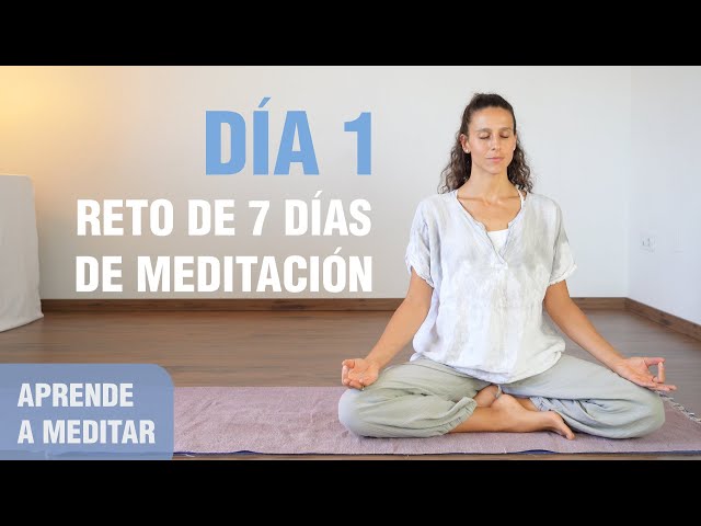 Día 1- Aprende a Meditar | Reto de meditación para aprender a meditar paso a paso | Anabel Otero