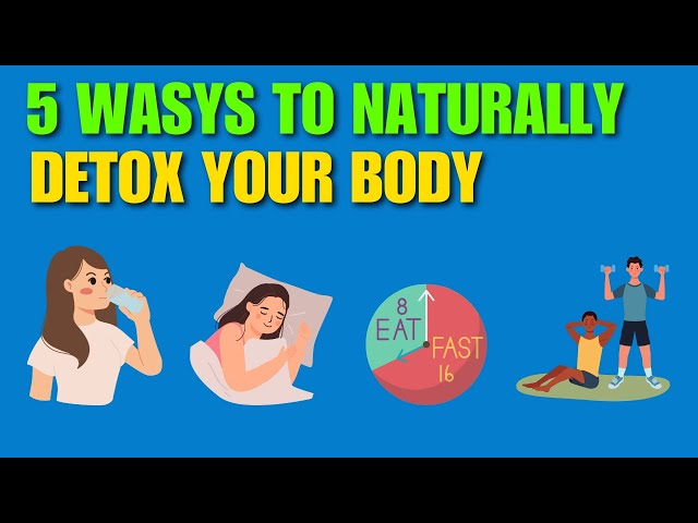 5 Ways to Naturally Detox Your Body #DetoxYourBody #NaturalDetox #HealthyLiving