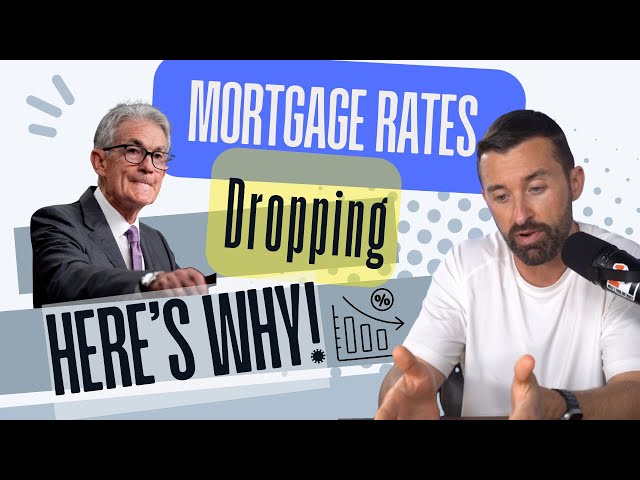 Mortgage Rates DROPPING - HERE'S WHY!