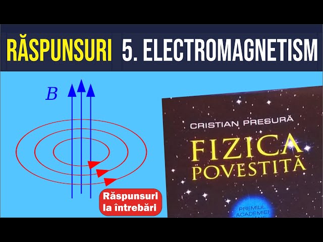 Raspunsuri 5. Electromagnetism #fizicapovestita