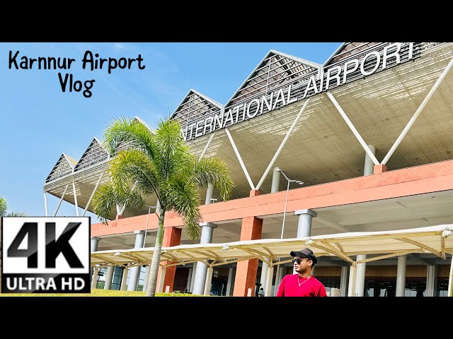 Karnnur International Airport Vlog || Karnnur Karala Airport vlog