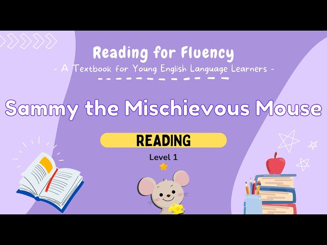 2. Sammy the Mischievous Mouse (Level 1) | English Stories for Children | Reading for Fluency