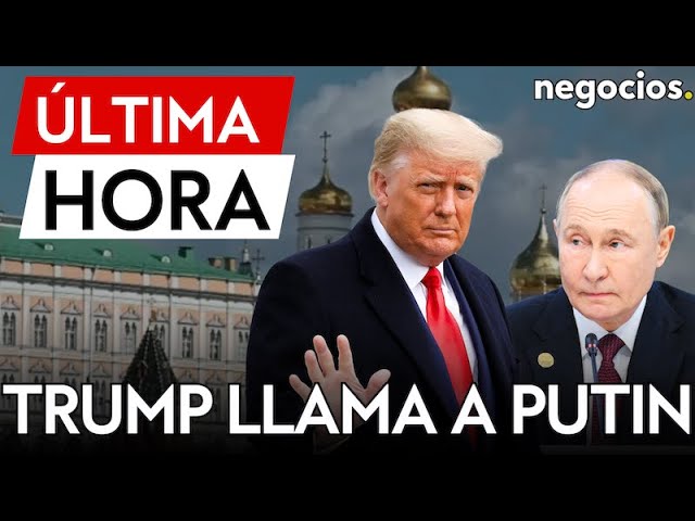 ÚLTIMA HORA: Trump dice que ya ha hablado con Putin sobre un final "rápido" de la guerra en Ucrania