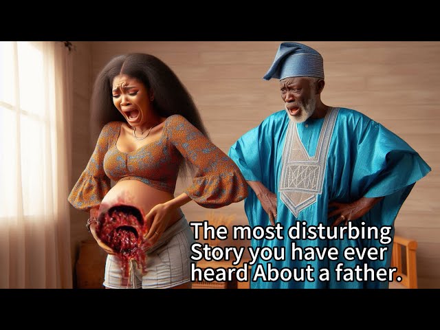 Billionaire Father Impregnates His Daughter For Long Life & This Happened . #africanfolktales