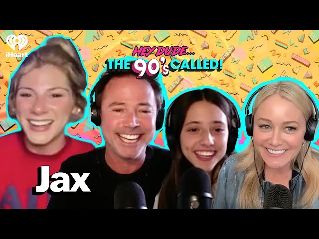 Singer JAX...A 90s Kid! | Hey Dude... The 90s Called!