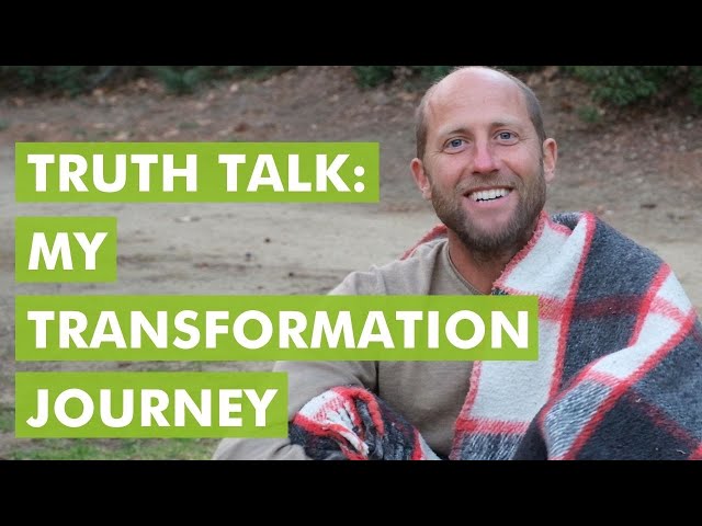 Truth Talk: My Transformation Journey