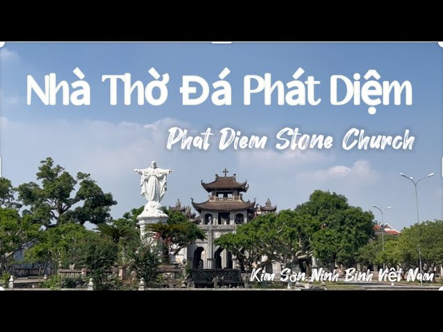 NHÀ THỜ ĐÁ PHÁT DIỆM