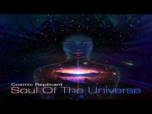 Cosmic Replicant - Soul Of The Universe [Full Album]