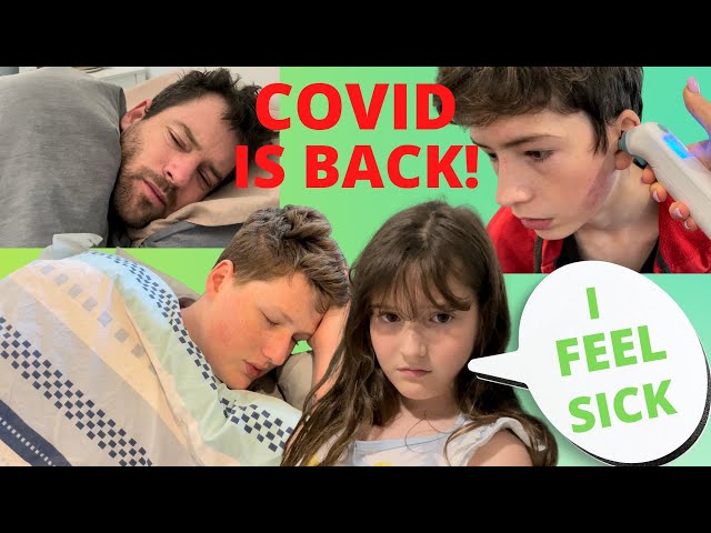 COVID IS BACK AND EVERYONE'S GETTING SICK