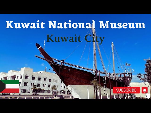 Kuwait National Museum - Kuwait City