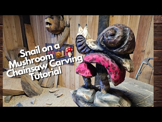 Snail & Mushrooms - Chainsaw Carving Tutorial - Start to Finish. #chainsawcarving #woodworking