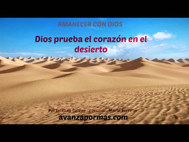 179   DIOS PRUEBA EL CORAZÓN En El Desierto