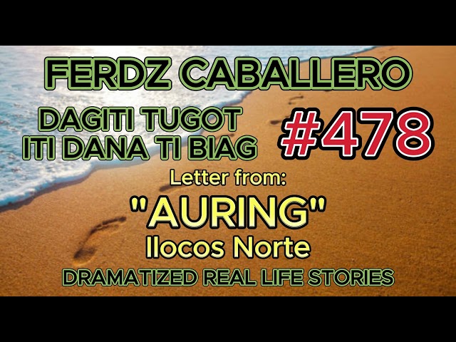 ILOCO DRAMA / DAGITI TUGOT ITI DANA TI BIAG #478