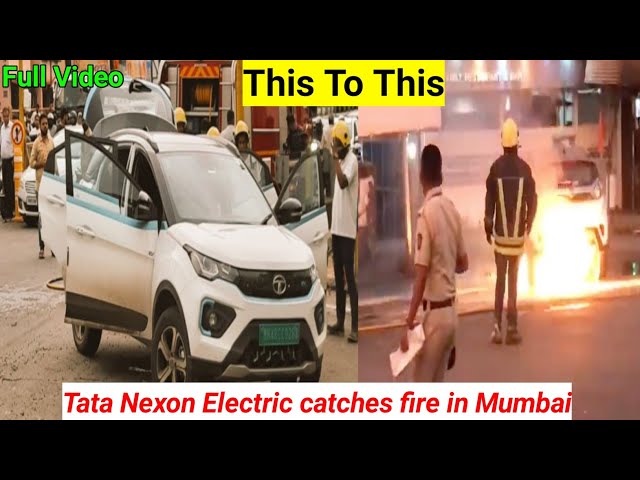 Tata Nexon Electric catches fire in Mumbai | अब  Electric Car मे भी आग🔥😭