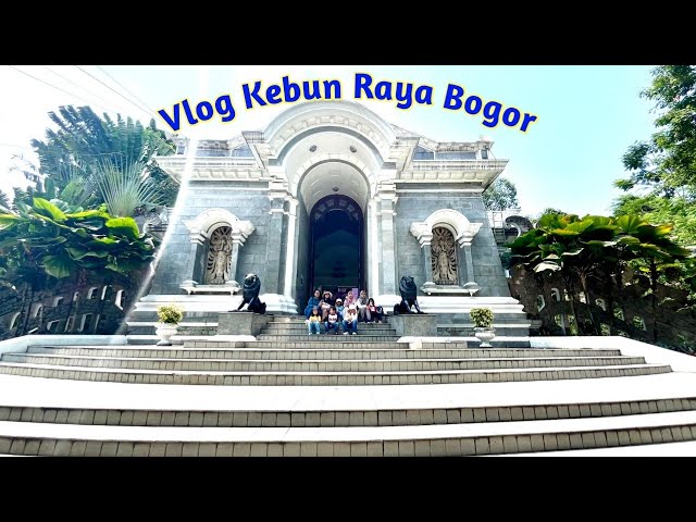 VLOG KEBUN RAYA BOGOR (DIBUANG SAYANG)