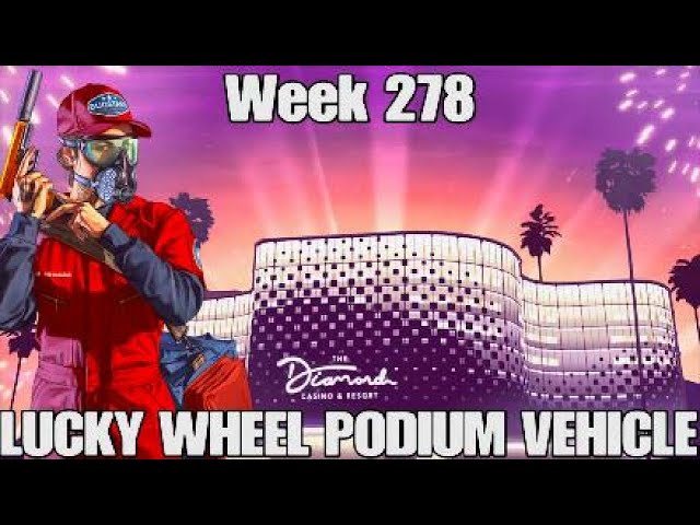 GTA 5 ~ (Week 278) LUCKY WHEEL PODIUM VEHICLE (Good luck this week!)