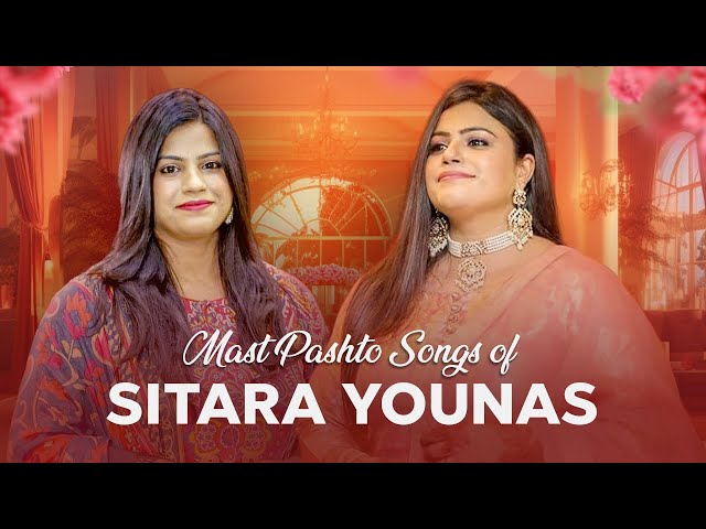 Sitara Younas Mast Pashto Songs