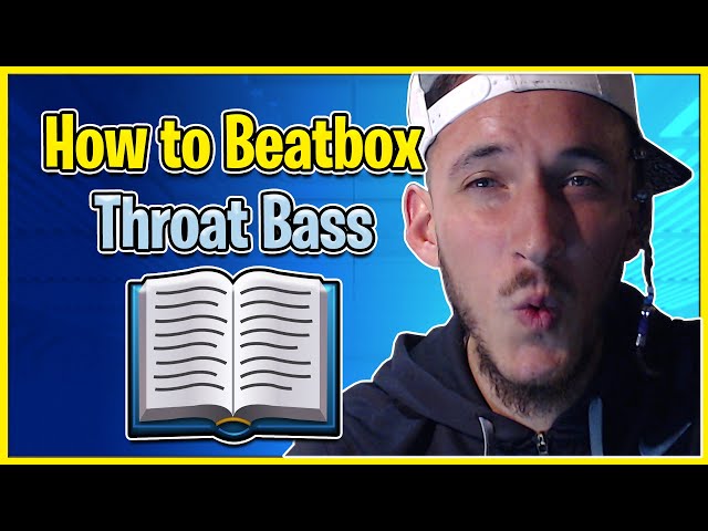 Throat Bass Tutorial - How To Beatbox