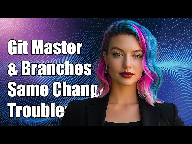 Git Master and Branch Showing Same Changes: Troubleshooting Guide