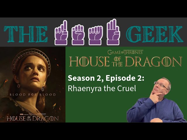 House of the Dragon: Season 2, Episode 2 - "Rhaenyra the Cruel"