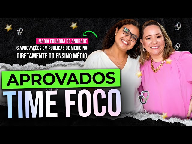 APROVADA em 6 Faculdades de MEDICINA | Aprovados do Time Foco - Maria Eduarda