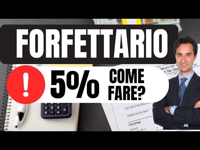 REGIME FORFETTARIO 5 O 15%: come fare per ottenere la TASSAZIONE PIU' CONVENIENTE