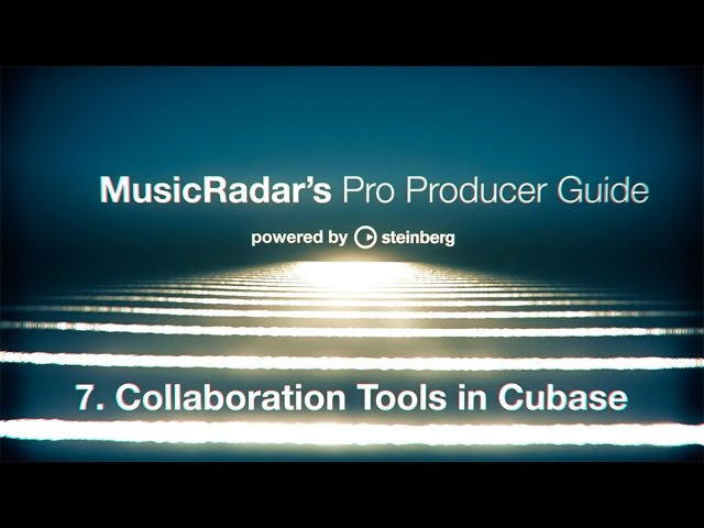 Pro producer guide, part 7: collaboration tools in Cubase