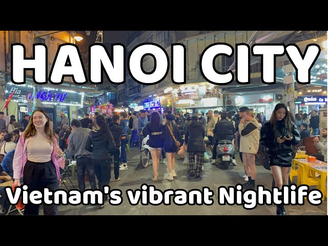 Hanoi City After Dark | Explore Vietnam's Vibrant Nightlife