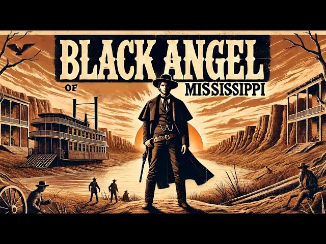 Black angel of Mississippi | HD | Full english Movie Western