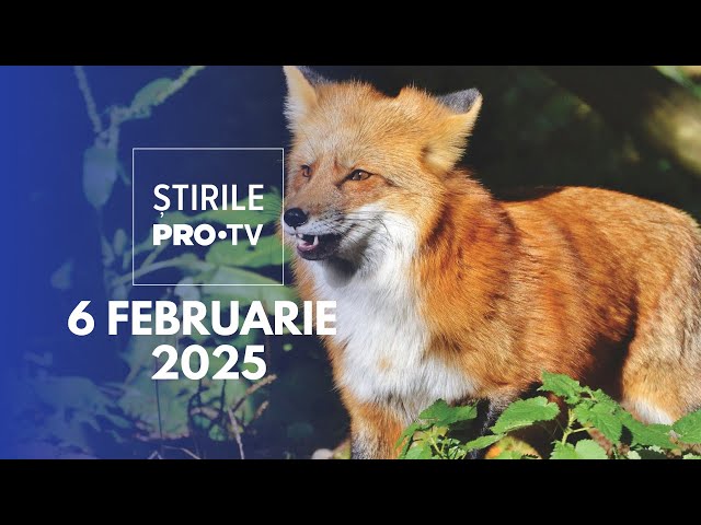 Știrile PRO TV - 6 Februarie 2025