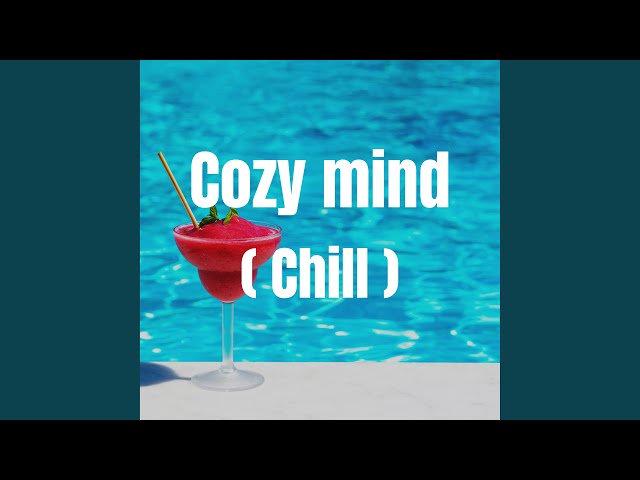 Cozy mind (Chill)