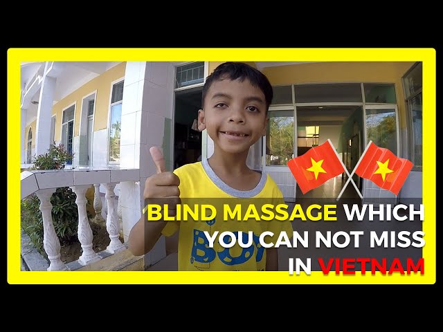 If you travel through Hue city , you must have a blind massage! - Charity video with happy ending!