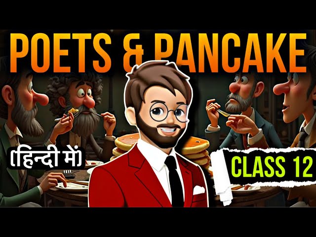 Poets And Pancakes Class 12 | Animated Full Explanation | poets and pancakes class 12 in english