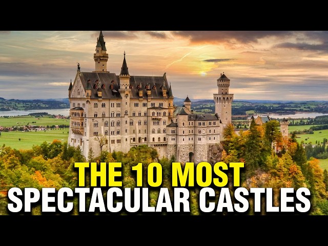 The 10 Most Famous Castles in History